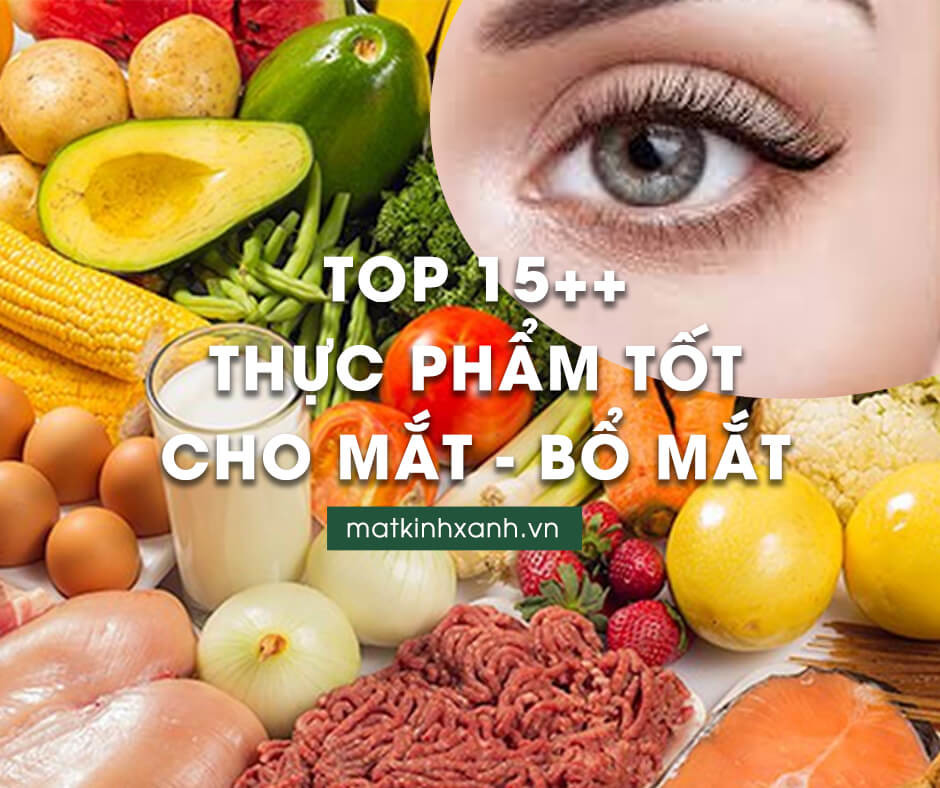 top 15++ thuc pham tot cho mat-bo mat